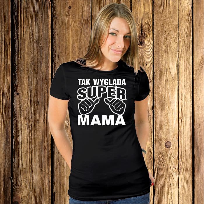 Tak wygląda super MAMA koszulka - zdjęcie 1