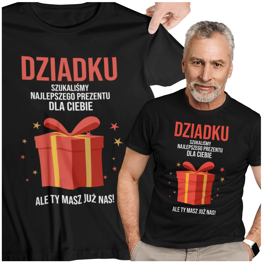 Koszulka dla dziadka - Dziadku szukaliśmy najlepszego prezentu - zdjęcie 1