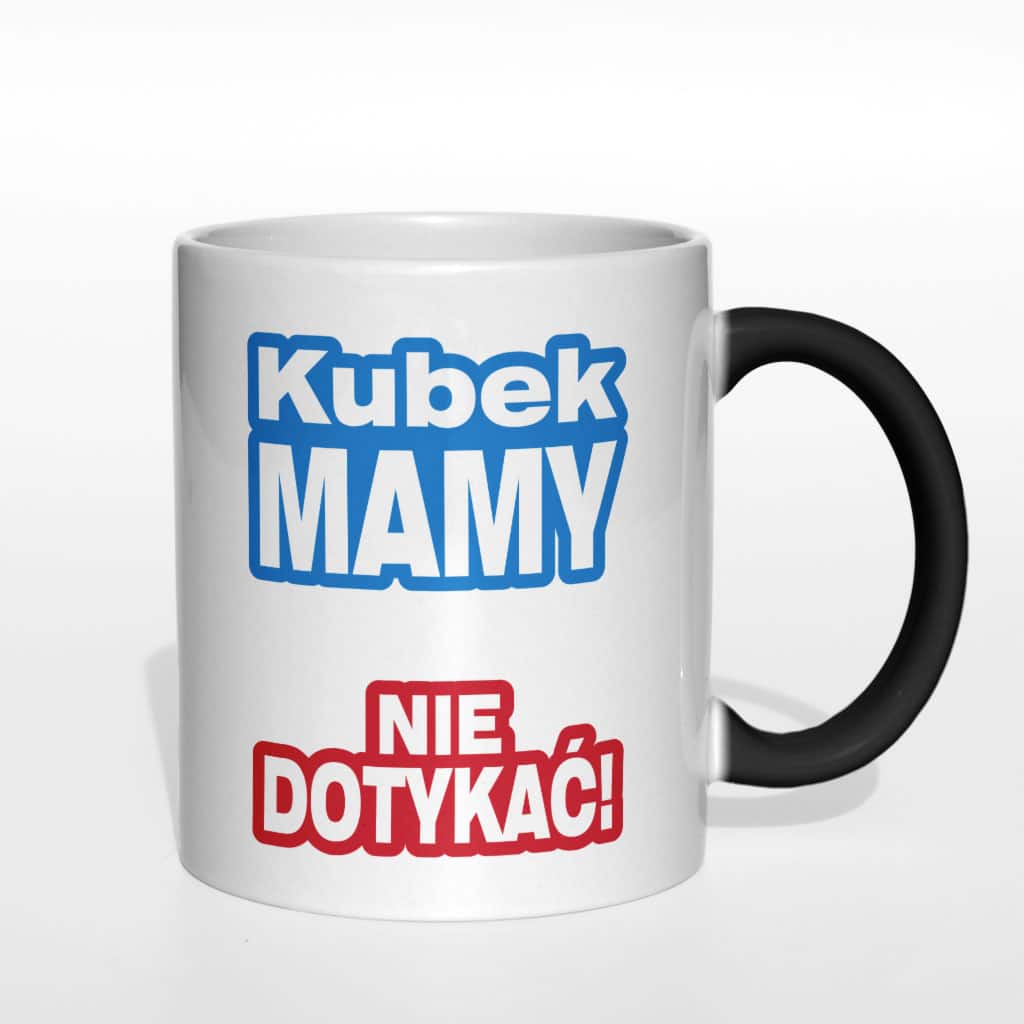 Kubek Mamy nie dotykać - zdjęcie 6