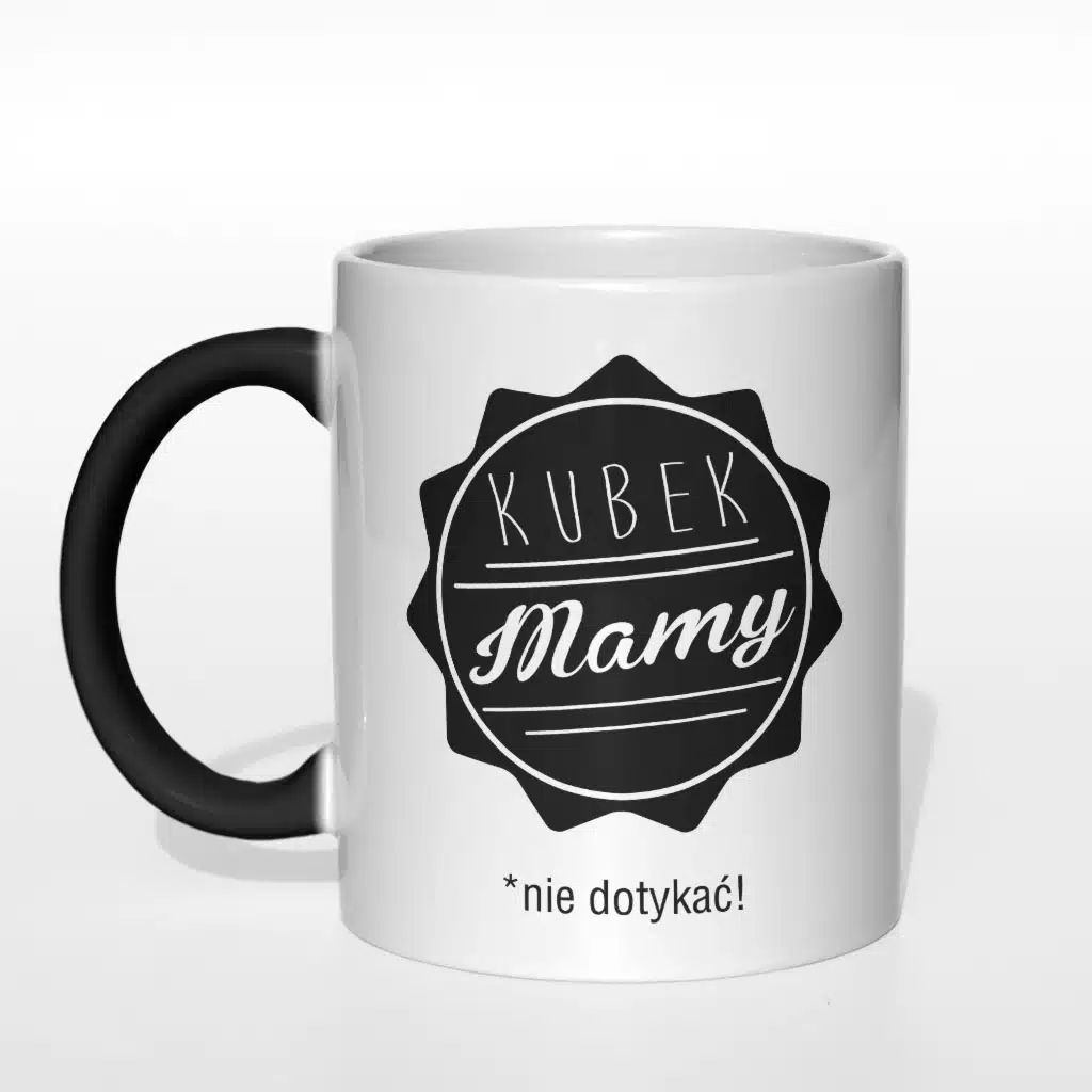 Kubek z napisem kubek mamy nie dotykać - zdjęcie 5