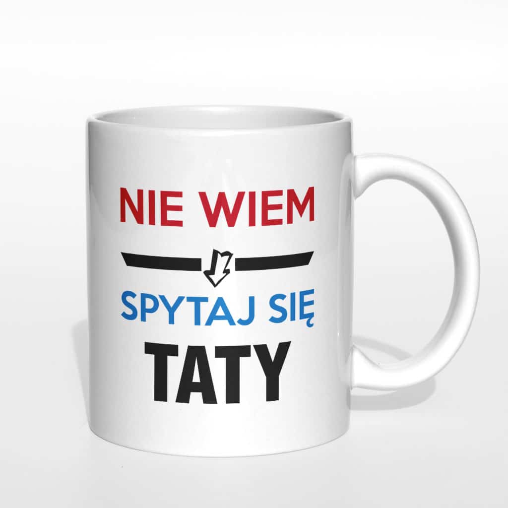 Nie wiem spytaj się taty kubek - zdjęcie 2