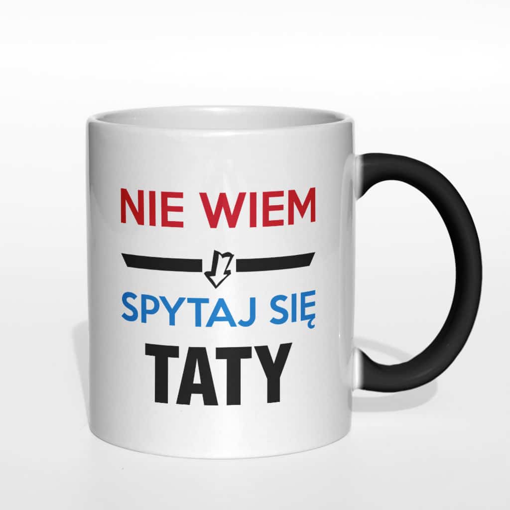 Nie wiem spytaj się taty kubek - zdjęcie 6