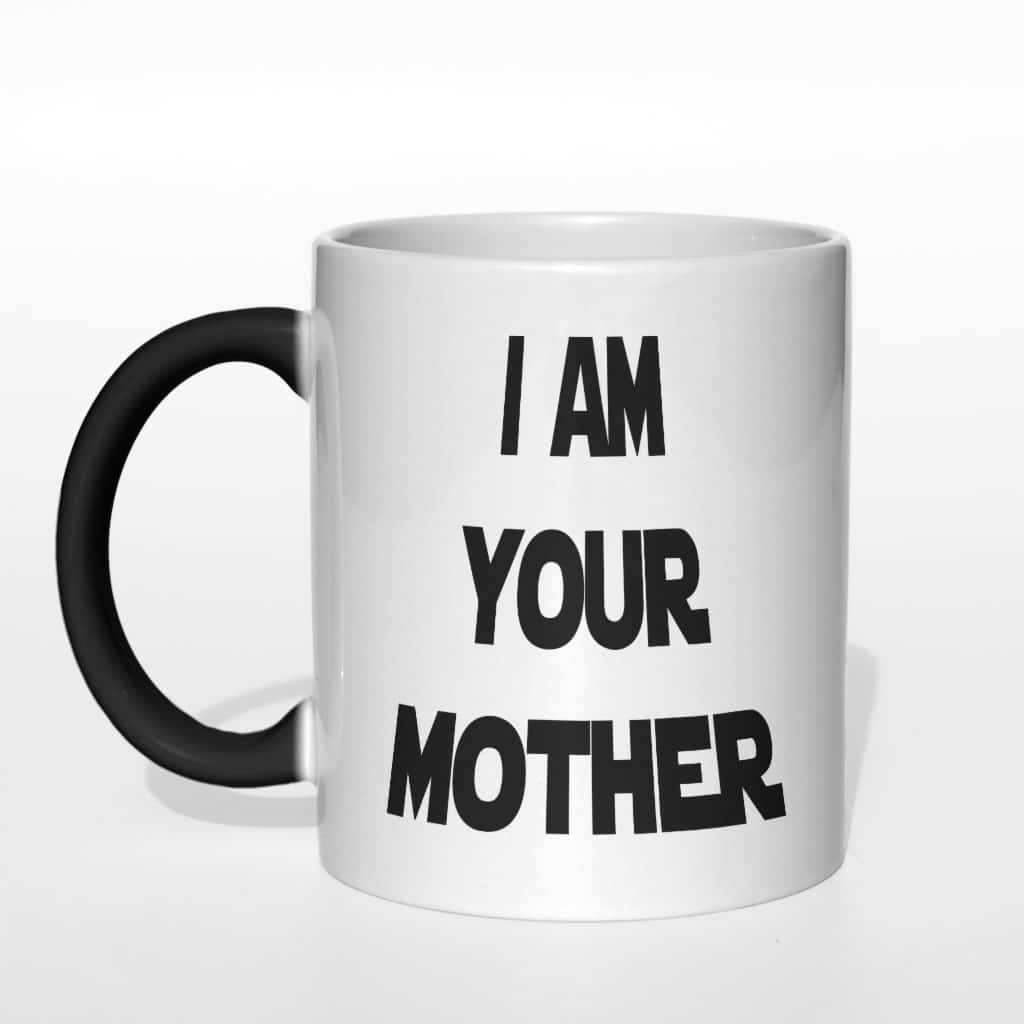 I am your mother kubek - zdjęcie 5