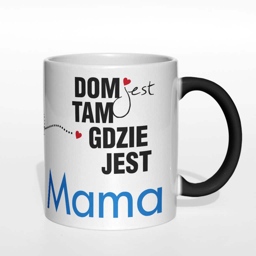 Mój dom jest tam gdzie jest moja mama kubek - zdjęcie 3