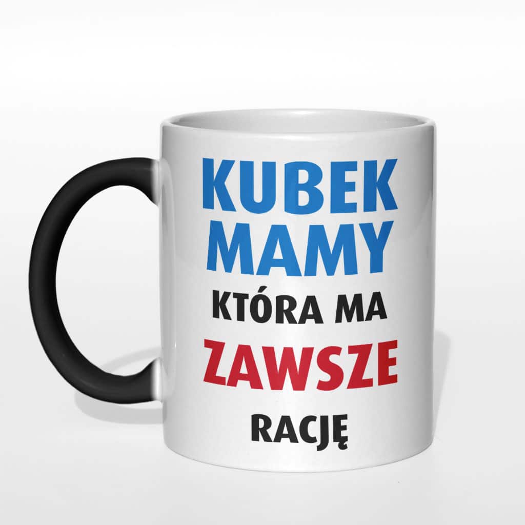 Kubek Mamy która ma zawsze rację - zdjęcie 1