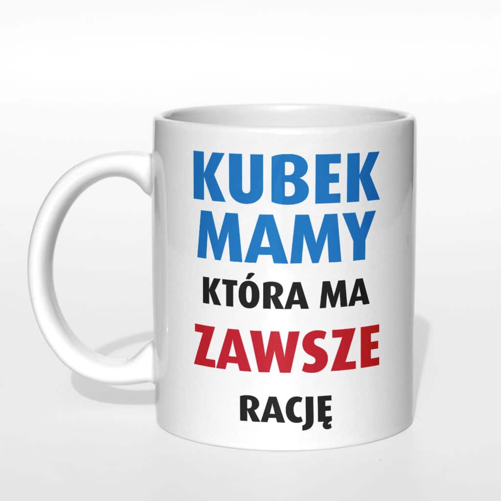 Kubek Mamy która ma zawsze rację - zdjęcie 3