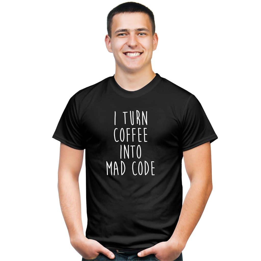 I turn coffee into mad code koszulka - zdjęcie 1