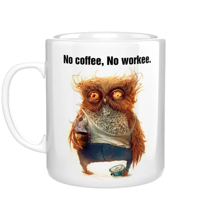 No Coffee, No Workee kubek