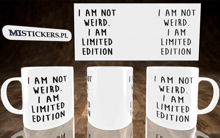 I&#039;m not weird I&#039;m limited edition kubek - zdjęcie 4