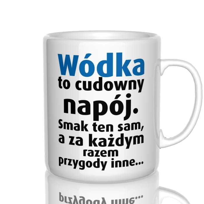 Wódka to cudowny napój kubek - zdjęcie 3