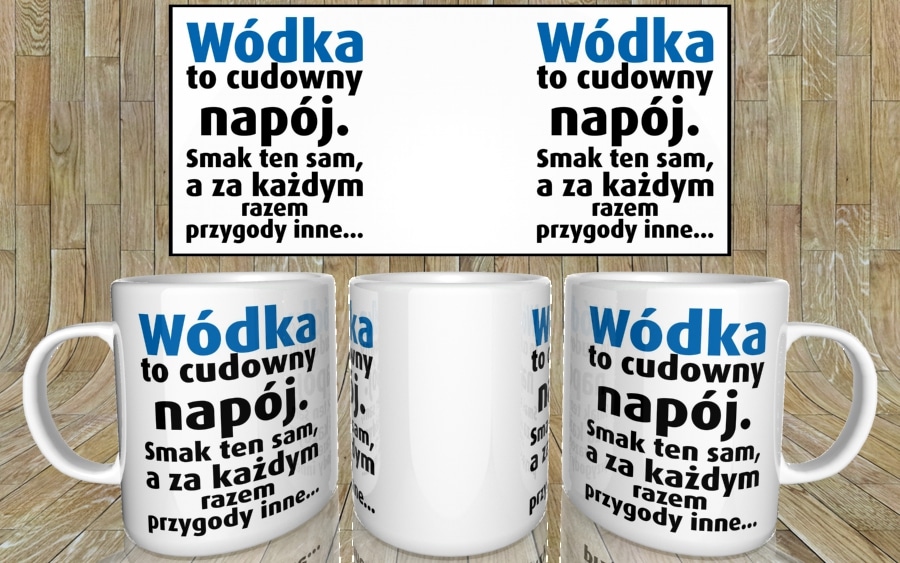 Wódka to cudowny napój kubek - zdjęcie 4