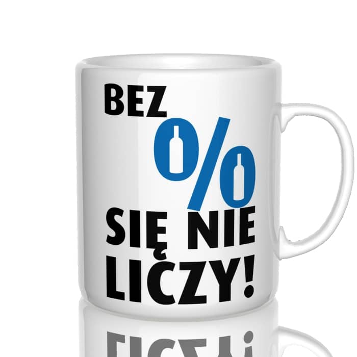 Bez procentów się nie liczy kubek - zdjęcie 4