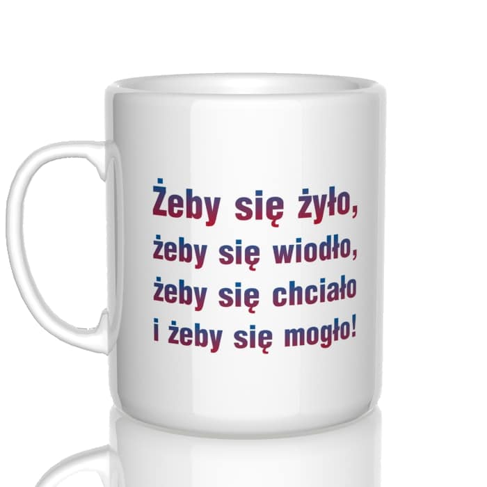 Żeby się żyło, żeby się wiodło kubek - zdjęcie 1