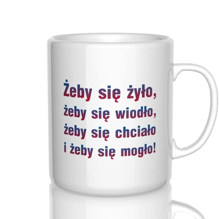 Żeby się żyło, żeby się wiodło kubek - zdjęcie 3