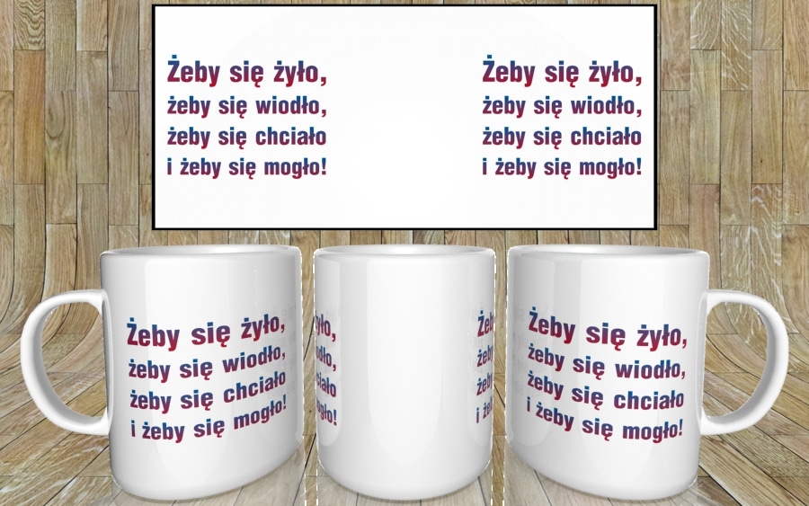 Żeby się żyło, żeby się wiodło kubek - zdjęcie 4