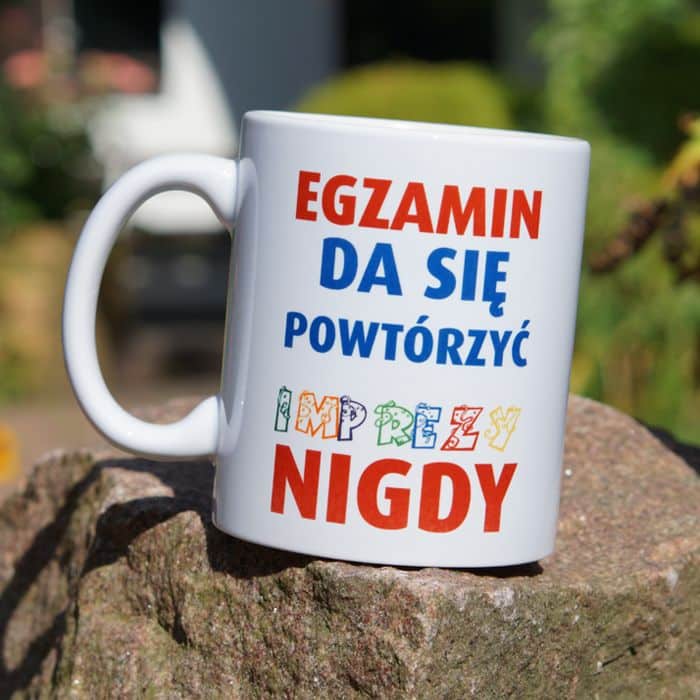 Egzamin da się powtórzyć, imprezy nigdy kubek - zdjęcie 1