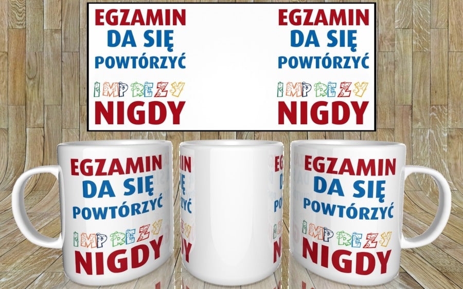 Egzamin da się powtórzyć, imprezy nigdy kubek - zdjęcie 5