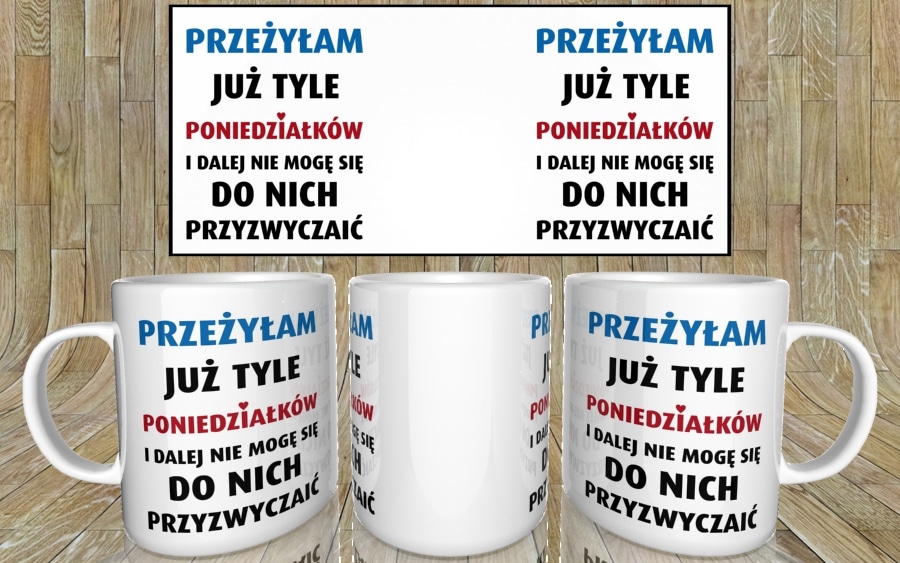 Przeżyłam już tyle poniedziałków kubek - zdjęcie 4