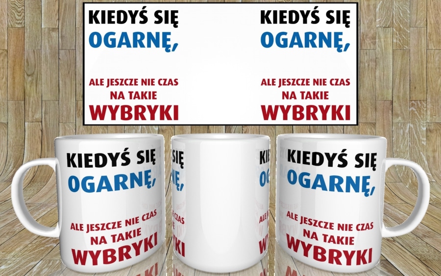 Kiedyś się ogarnę kubek - zdjęcie 5