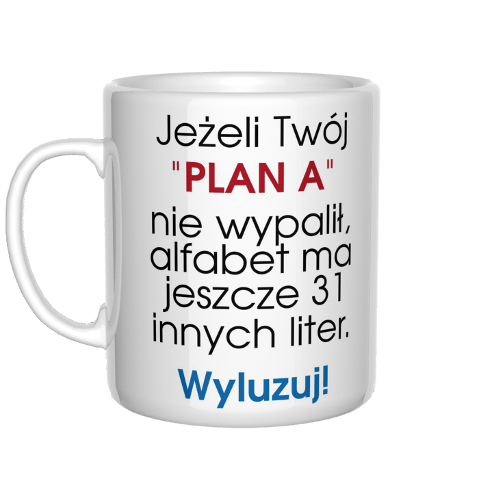 Jeżeli twój plan A nie wypalił kubek - zdjęcie 1