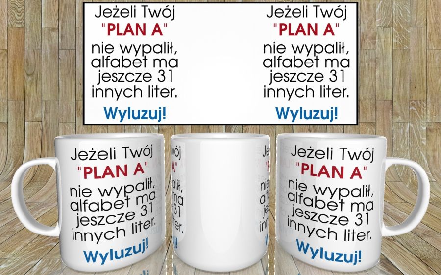 Jeżeli twój plan A nie wypalił kubek - zdjęcie 4