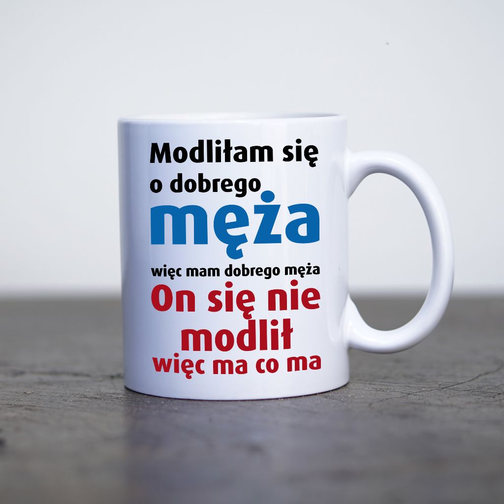 Modliłam się o dobrego męża kubek - zdjęcie 3