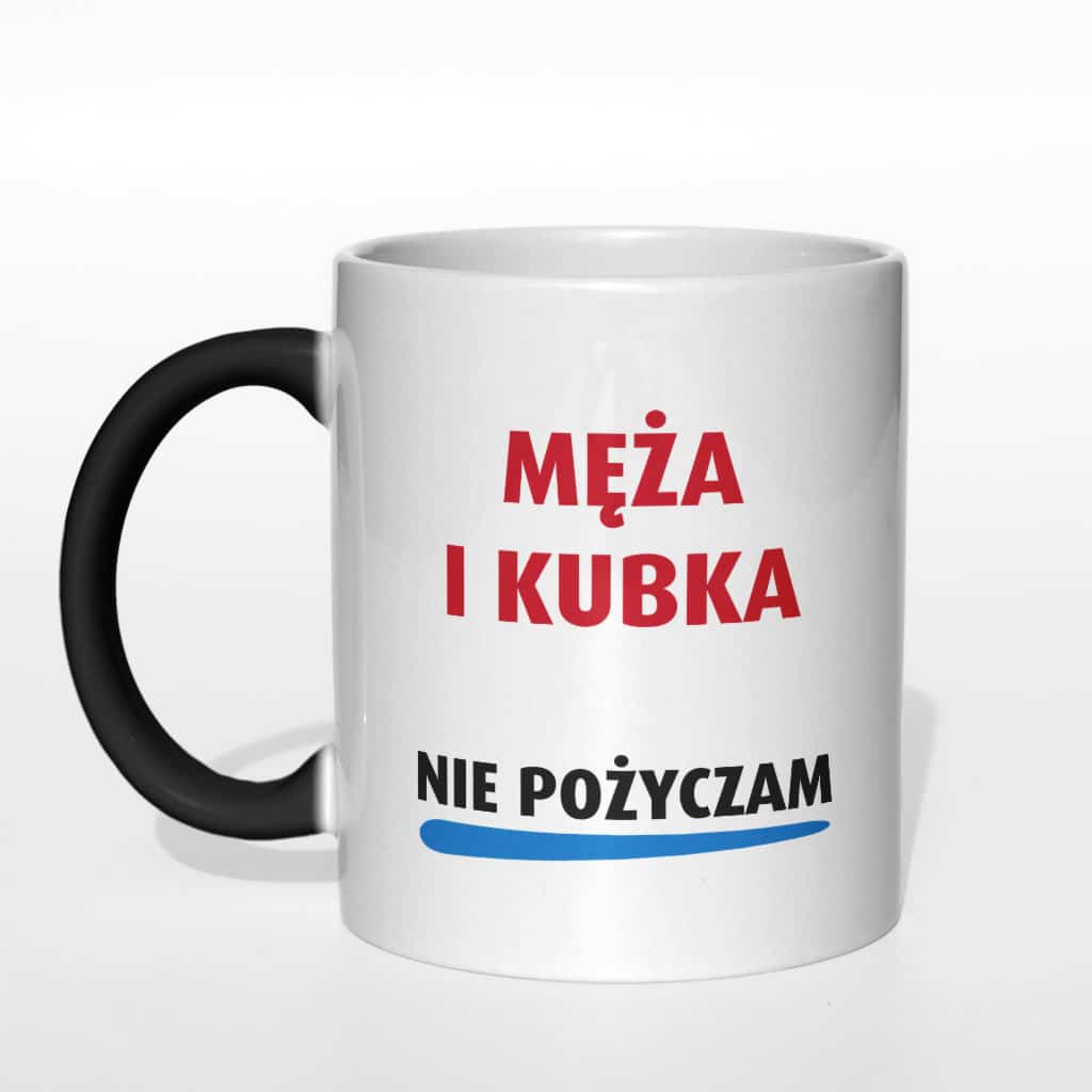 Męża i kubka nie pożyczam kubek - zdjęcie 1