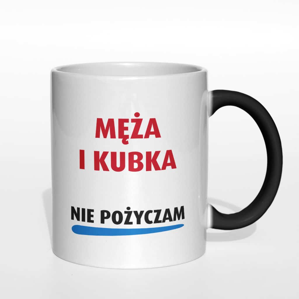 Męża i kubka nie pożyczam kubek - zdjęcie 2