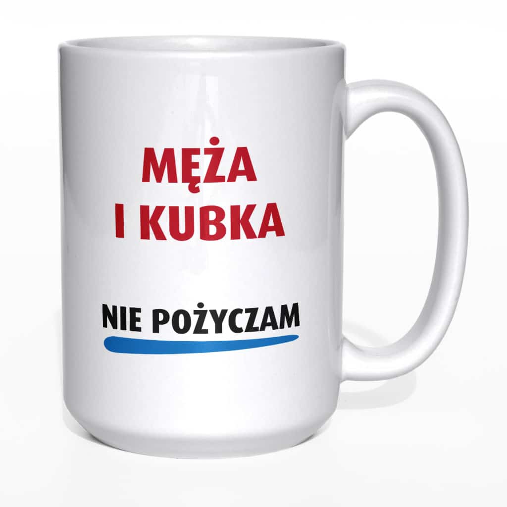 Męża i kubka nie pożyczam kubek - zdjęcie 4