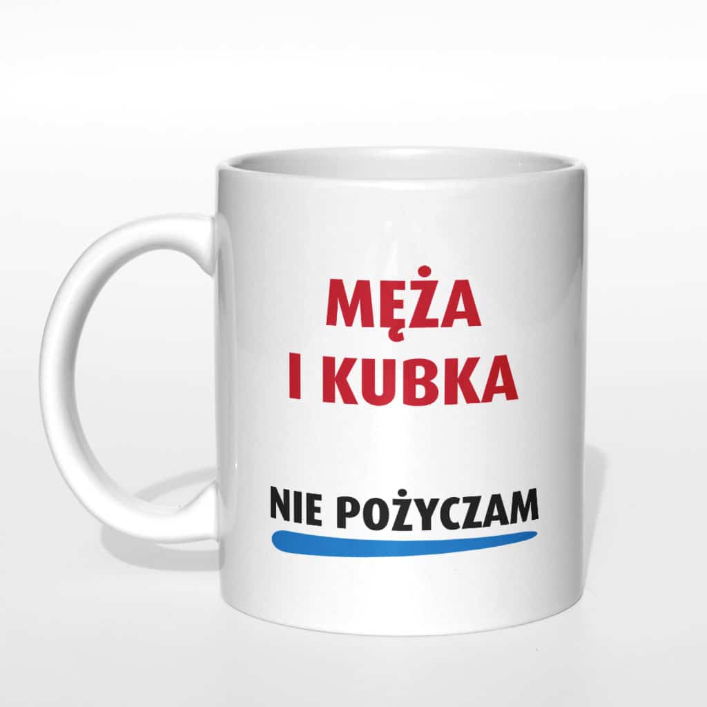 Męża i kubka nie pożyczam kubek - zdjęcie 5