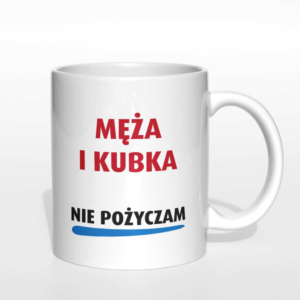 Męża i kubka nie pożyczam kubek - zdjęcie 6