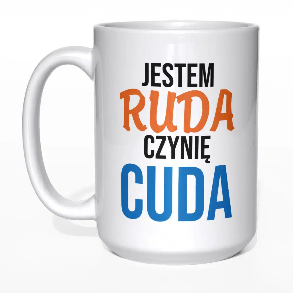 Jestem ruda czynię cuda kubek - zdjęcie 1