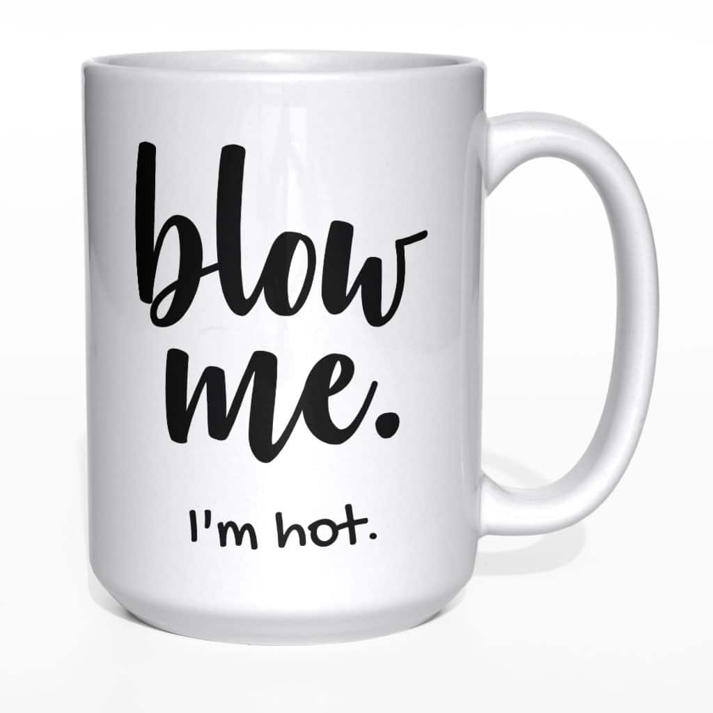 Blow me I&#039;m hot kubek - zdjęcie 2