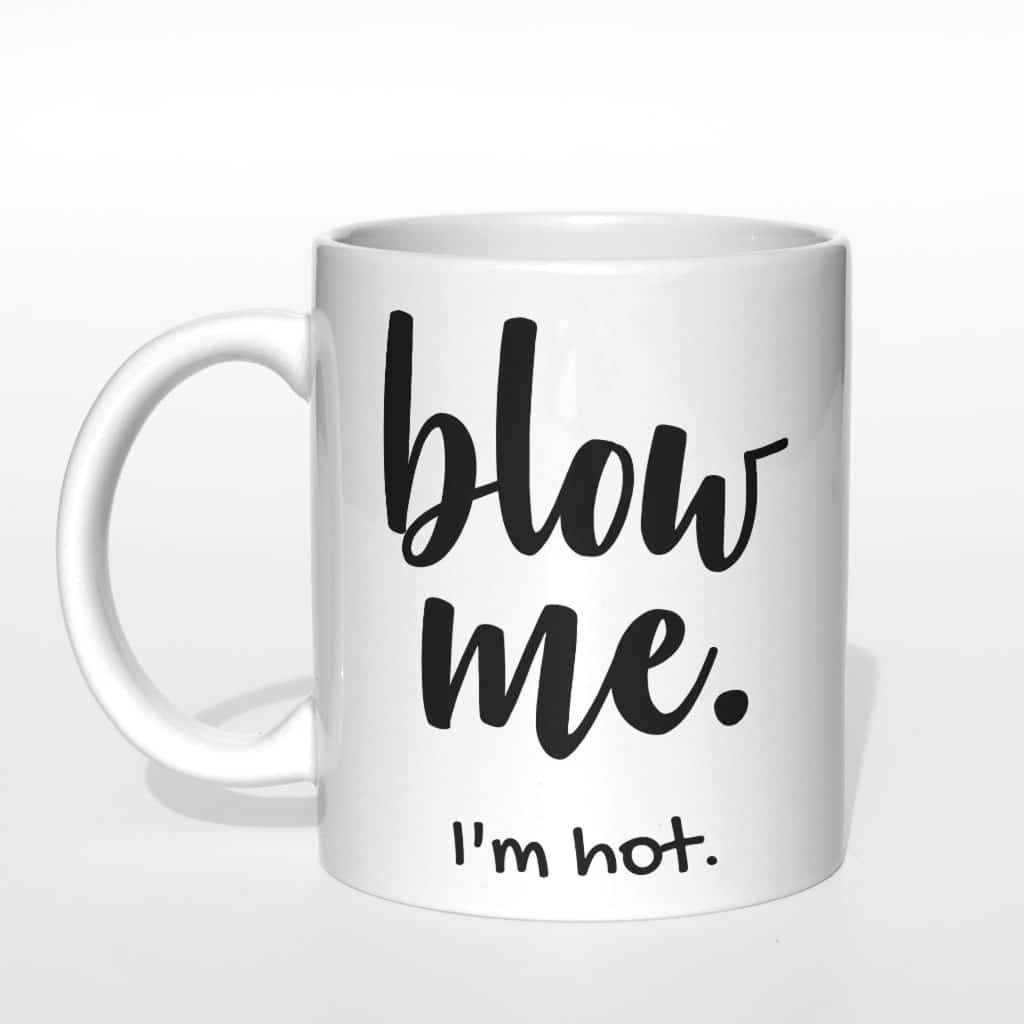 Blow me I&#039;m hot kubek - zdjęcie 3