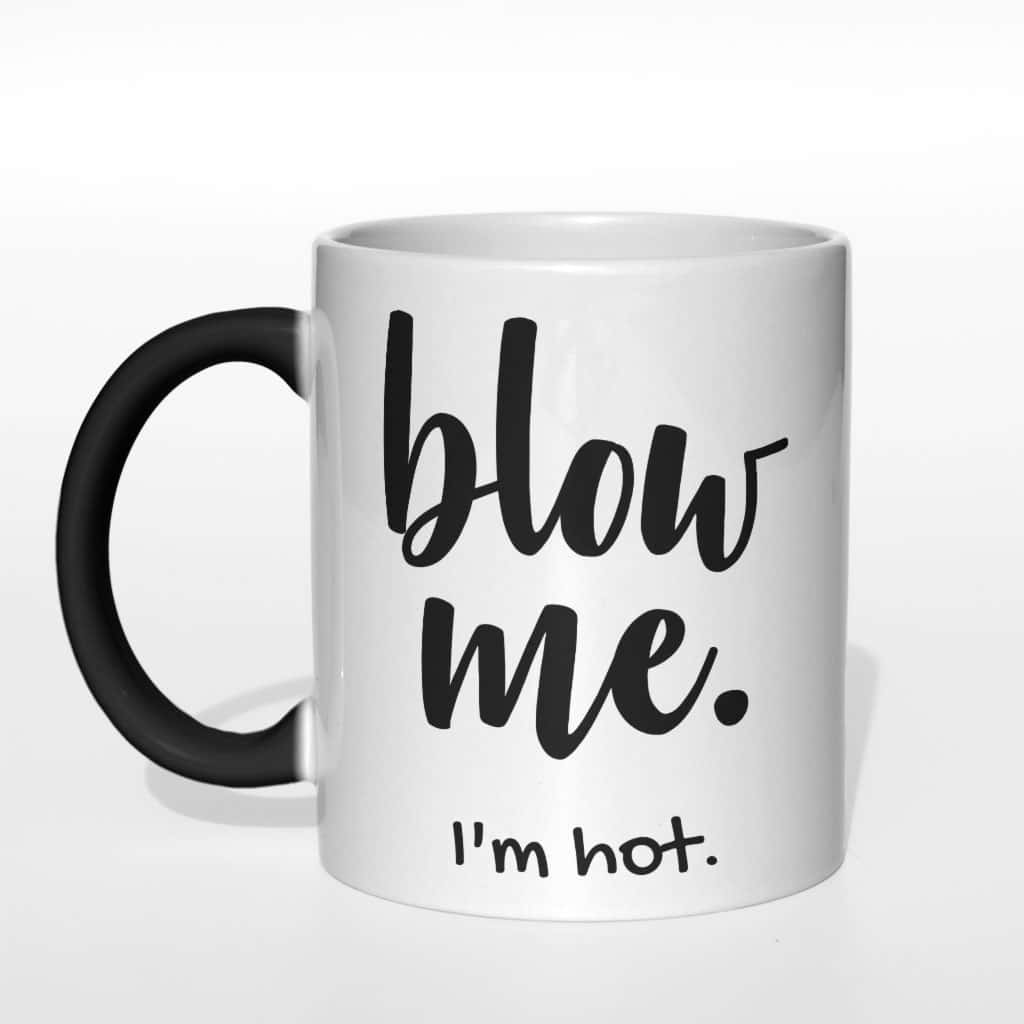 Blow me I&#039;m hot kubek - zdjęcie 5