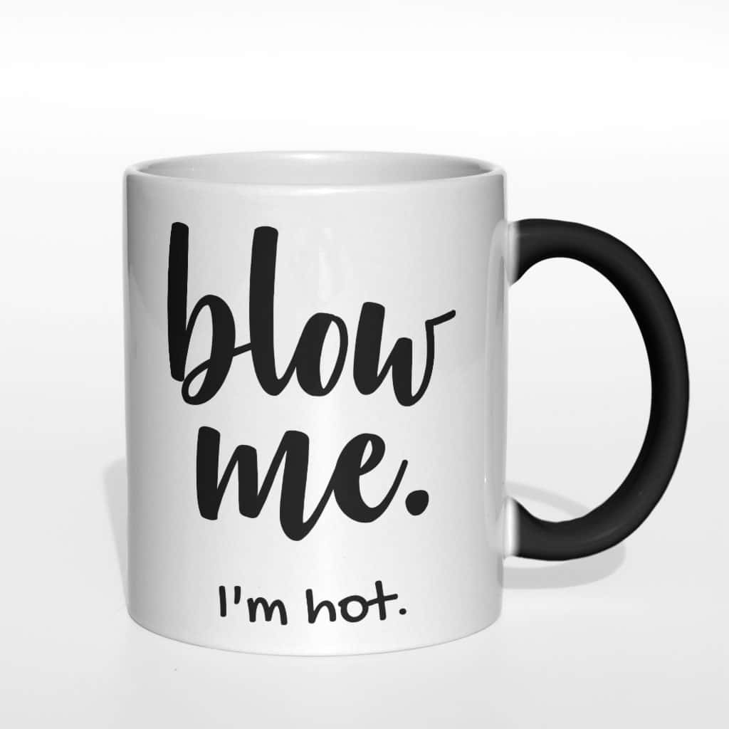 Blow me I&#039;m hot kubek - zdjęcie 6