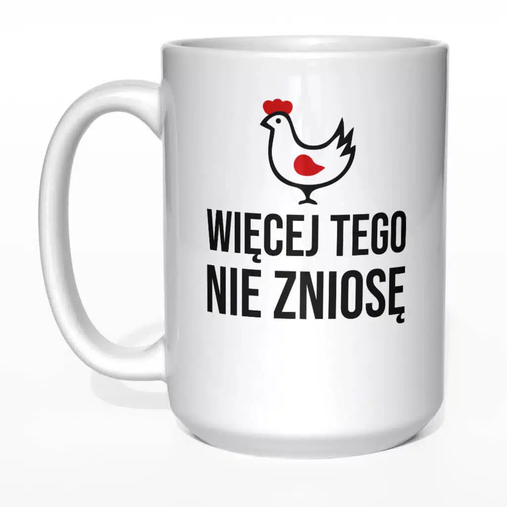 Więcej tego nie zniosę kubek - zdjęcie 1