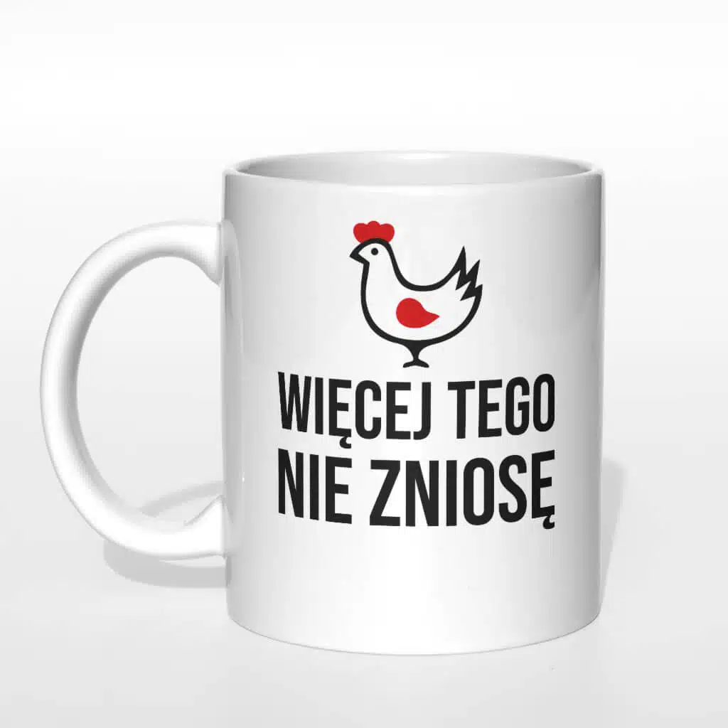 Więcej tego nie zniosę kubek - zdjęcie 5