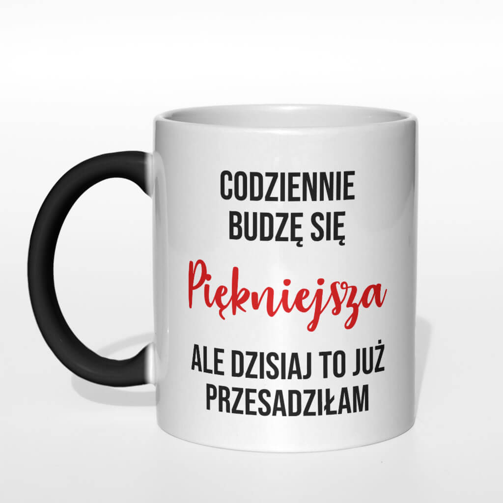 Codziennie budzę się piękniejsza kubek - zdjęcie 1