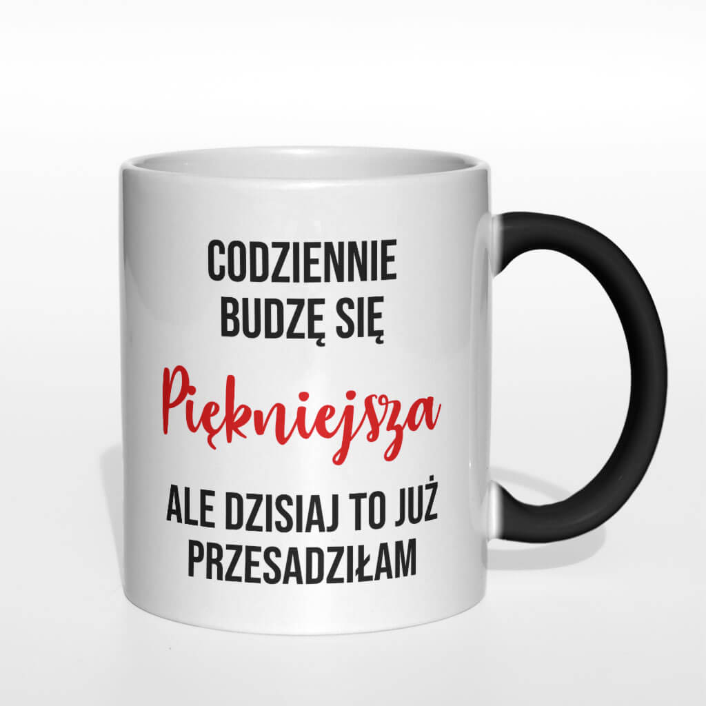 Codziennie budzę się piękniejsza kubek - zdjęcie 2