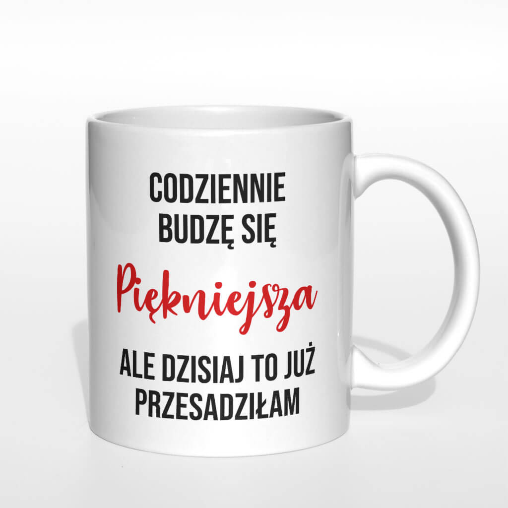 Codziennie budzę się piękniejsza kubek - zdjęcie 4