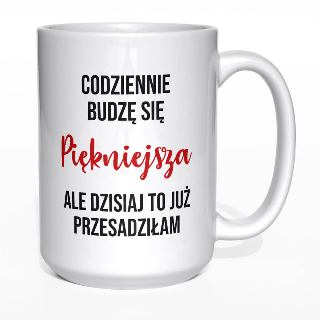 Codziennie budzę się piękniejsza kubek - zdjęcie 6