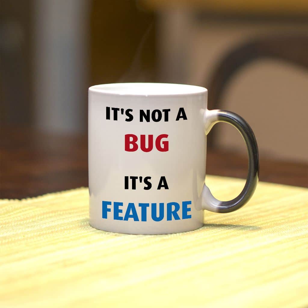 It&#039;s not a bug, it&#039;s a feature kubek - zdjęcie 3