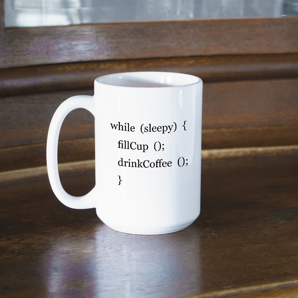 while (sleepy) { fillCup (); kubek - zdjęcie 2