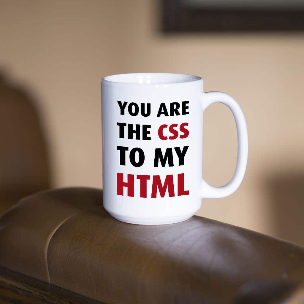 You are the CSS to my HTML kubek - zdjęcie 2