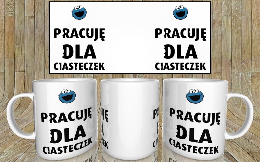 Pracuję dla ciasteczek kubek - zdjęcie 5