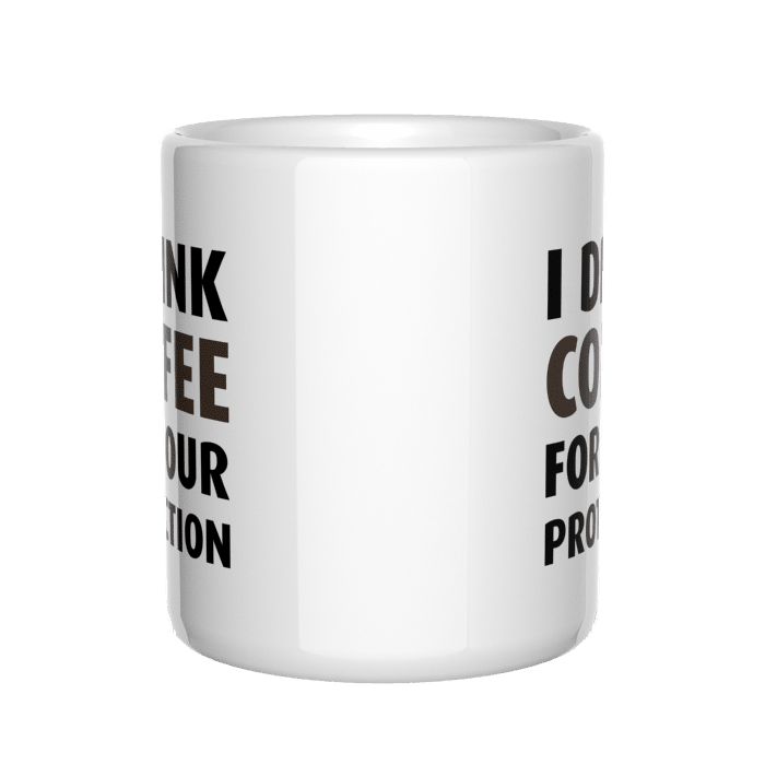 I drink coffee for your protection kubek - zdjęcie 3