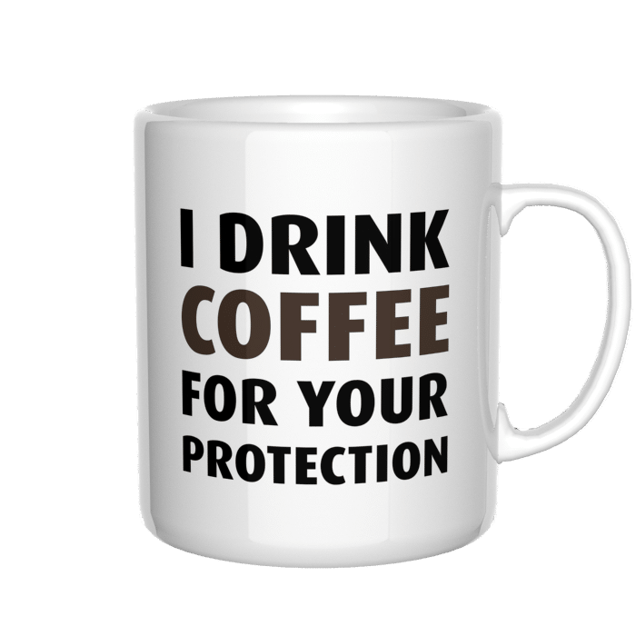 I drink coffee for your protection kubek - zdjęcie 4