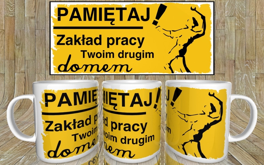 Zakład pracy Twoim drugim domem kubek - zdjęcie 5