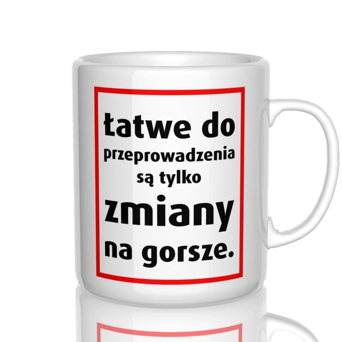 Łatwe do przeprowadzenia są zmiany na gorsze kubek - zdjęcie 4